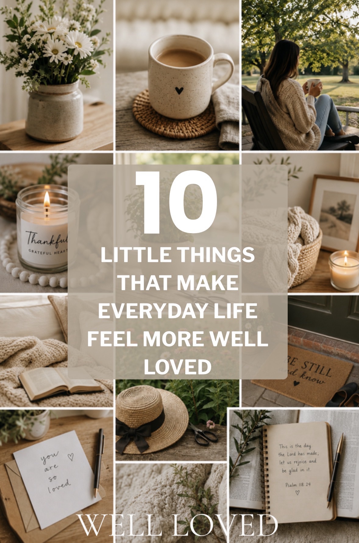 10 Little Things That Make Everyday Life Feel More Well Loved